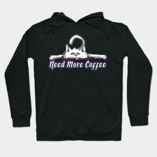 Need More Coffee Hoodie